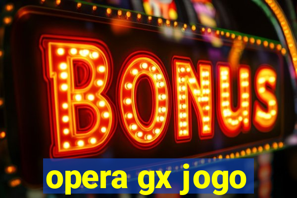 opera gx jogo